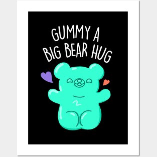 Gummy A Big Bear Hug Cute Gummy Bear Pun. Posters and Art